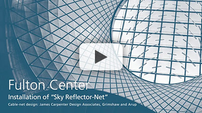 Fulton Center: Installation of Sky Reflector-Net